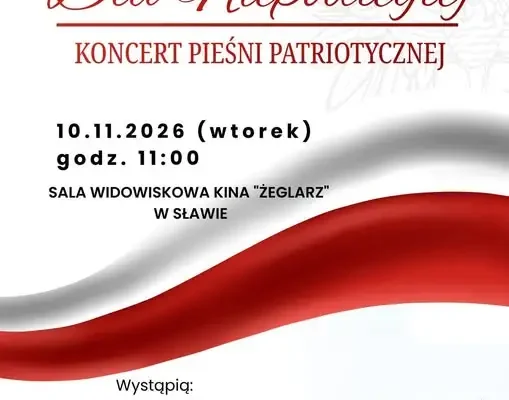 Koncert patriotyczny „Dla Niepodległej” w Sławie – 10 listopada 2026
