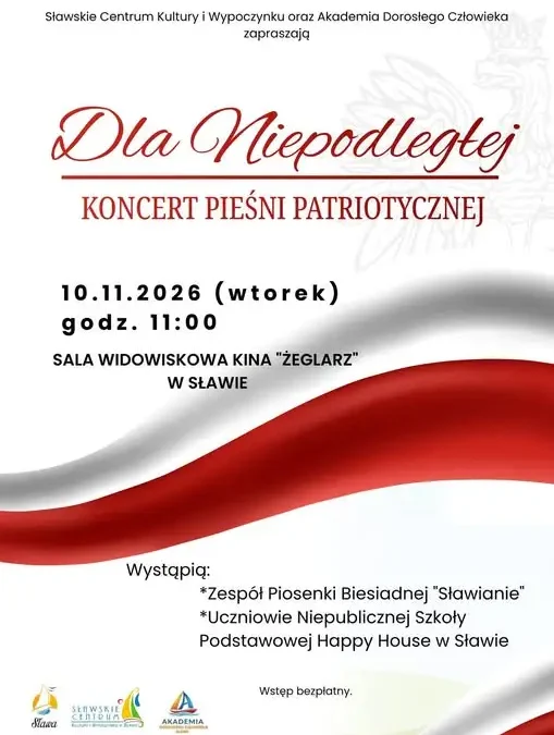 Koncert patriotyczny „Dla Niepodległej” w Sławie – 10 listopada 2026