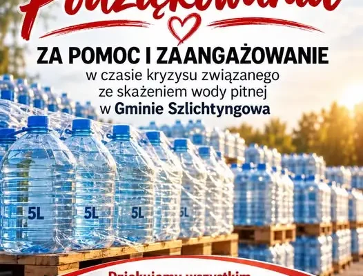 Szlichtyngowa dziękuje za pomoc w kryzysie skażenia wody pitnej